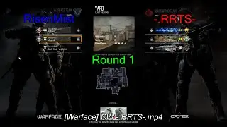 [Warface] Clanwar, RisenMist vs -.RRTS-! Round 1