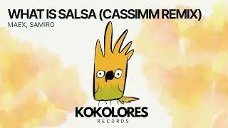 Maex, Samiro - What is Salsa (CASSIMM Remix) [Funky House + Summer  Vibes]