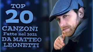 Top 20 Canzoni fatte nel 2021 da Matteo Leonetti!