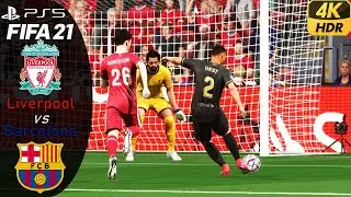 FIFA 21 | Liverpool vs FC Barcelona | UEFA Champions League | 4K 60fps HDR