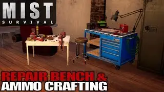REPAIR BENCH & AMMO CRAFTING | Mist Survival | Let's Play Gameplay | S01E57
