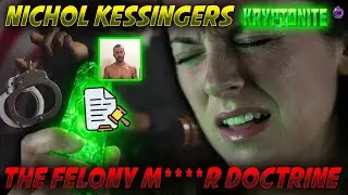 Nichol Kessinger&rsquo;s KRYPTONITE!? *The Felony M****R Doctrine* That Could DESTROY Her FREEDOM!
