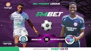 🔴#LIVE MATCH : SINGIDA BS VS FOUNTAIN GATE FC UWANJA WA AZAM COMPLEX DAR ES SALAAM