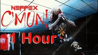 Neffex - C'Mon!  No. 244 (1 Hour)