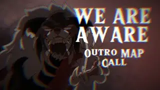 We Are Aware Outro [Warriors PMV Halloween MAP Call] BACKUPS OPEN