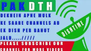 PAK-DTH IS LAUNCHING VERY VERY SOON
