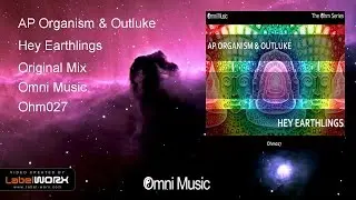 AP Organism & Outluke - Hey Earthlings (Original Mix)