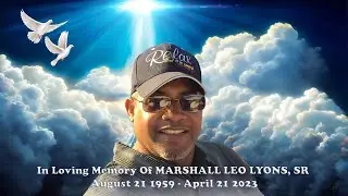 Marshall Leo Lyons, Sr. Homegoing Celebration 5-3-2023