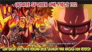 UPDATE SPOILER OP 1172 &ndash; LUAR BIASA!! ZORO PUNYA RENCANAUNTUK KALAHKAN PARA RAKSASA DOMI REVERSI!!