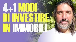 4+1 modi per INVESTIRE nell'immobiliare