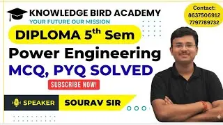 Diploma | ME | 5th Sem | Power Engineering | MCQ PYQ practice class | Knowledge Bird | Sourav Sir
