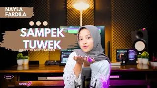 Nayla Fardila - Sampek Tuwek