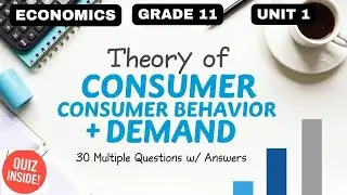 ECONOMICS |GRADE 11 |UNIT 1 | THEORY OF CONSUMER BEHAVIOR & DEMAND | 30 MCQS WITH ANSWERS