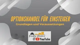 Optionshandel f&uuml;r Anf&auml;nger - Grundlagen und Voraussetzungen f&uuml;r den Optionshandel