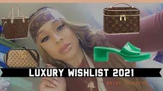 LUXURY WISHLIST 2021
