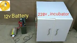 How to make AC and DC incubator // Dual power AC DC  incubator