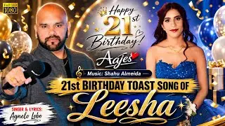LEESHA VALES | New Konkani 21st Birthday Toast Song | By AGNELO LOBO | Konkani Songs 2024 | 14-09-24