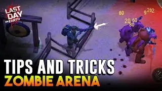 TIPS AND TRICKS ZOMBIE ARENA  |  LAST DAY ON EARTH: SURVIVAL