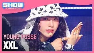 영파씨(YOUNG POSSE) - XXL l Show Champion l EP.512 l 240403