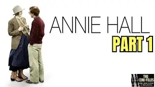 ANNIE HALL (1977) Analysis and Breakdown Part 1