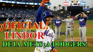 ¡OFICIAL! Lindor DEJA los Mets y se va a Dodgers | ¿El Factor Ohtani?