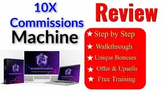 10X Commissions Machine Review 🔥 Powerful Affiliate Sales Machine 🔥