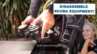 Scuba Diving - How to Disassemble Scuba Equipment &bull; Scuba Diving Tips