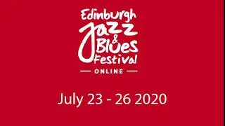 Edinburgh Jazz & Blues Festival 2020