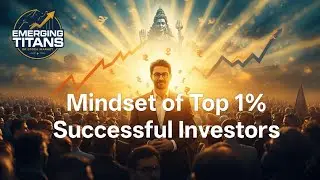 Mindset of Top 1% Successful Investors l Golden Rules to Win in Stock Market l Emerging Titans 🔥