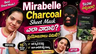 How to use Mirabelle CHARCOAL Sheet Mask I Benefits Of Using This Fairness Face Mask |  In Telugu
