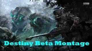 Destiny Beta Montage