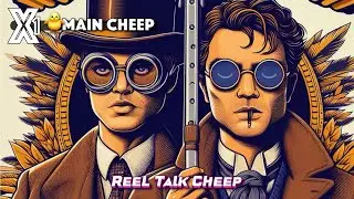 Reel Talk is Cheep SXE1
