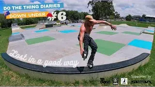 DO THE THING DIARIES (DOWNUNDER) #6