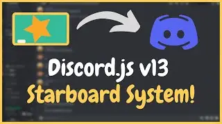 Starboard System! | DiscordJS Version 13 Tutorials