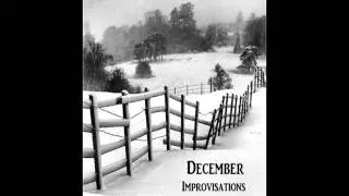 December Improvisations - Part 09: Reflections