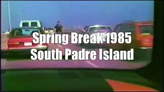 South Padre Island - Spring Break 1985