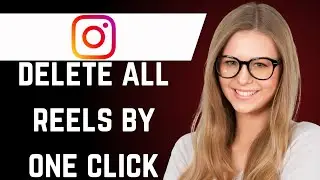 How to Delete all your Instagram Reels With Single Tap