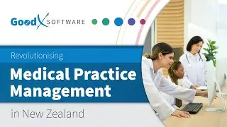 Revolutionising Medical Practice Management in New Zealand | GoodX Software