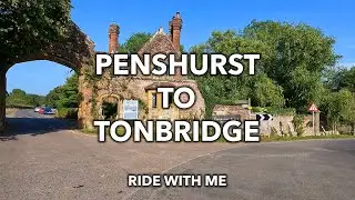 PENSHURST to TONBRIDGE | Kent | UK | Ride with me