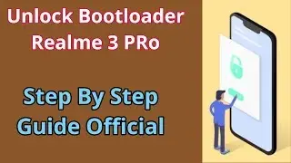 How To Unlock Bootloader Tutorial for realme 3 Pro