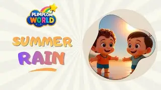Summer Rain | Kids Song to Dance & Play | 3D Animation