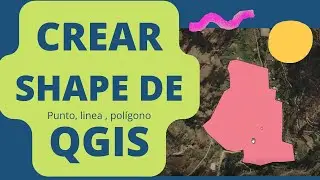 CREAR SHAPEFILE EN QGIS (POLIGONO, LINEA Y PUNTO) 2022
