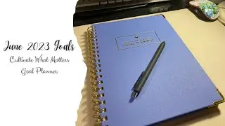 June 2023 Goal Planning || Cultivate What Matters || Powersheets