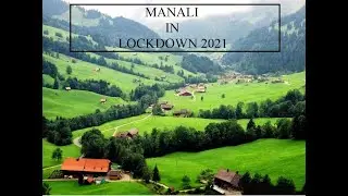Manali in 2021| Work From Mountains | Lockdown | Ep 1 | Sapna Chanana