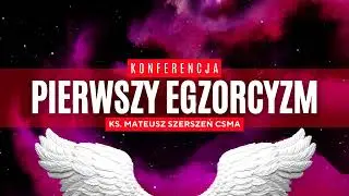 CZYM BYŁ EGZORCYZM ŚW. MICHAŁA ARCHANIOŁA? | Michalita opowiada o...