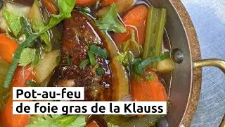 Pot-au-feu de foie gras de la Klauss
