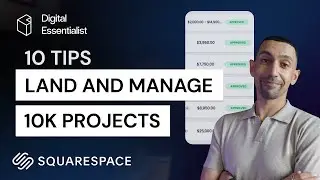 10 Tips for Landing $10K Projects With Squarespace