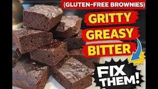 Gluten-Free Brownies: Fix Gritty Texture, Greasy Tops & Bitter Flavor (Finally)