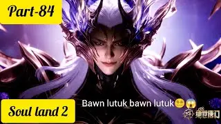 Soul land 2(part-84) Bone Dragon vs Yuhao te fusion😱