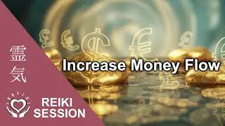 Reiki for Money Flow | Energy Healing for Steady Financial Increase & Continuous Wealth Growth